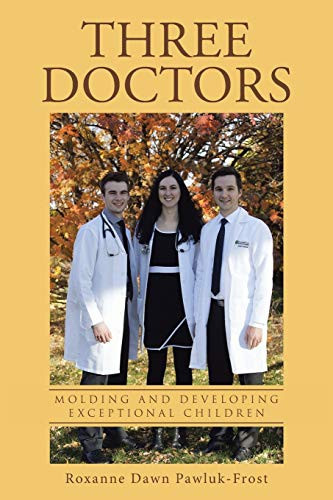 Three Doctors Molding and Developing Exceptional Children