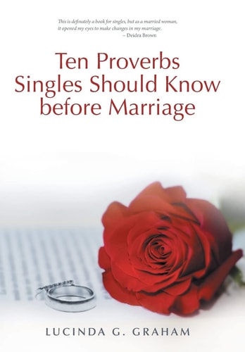 Ten Proverbs Singles Should Know Before Marriage The Real Truth about Singleness and Marriage and What the Church Will Not Tell You
