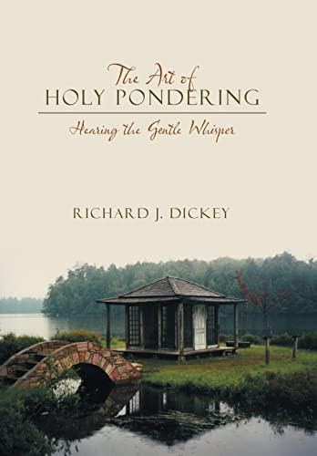 The Art of Holy Pondering Hearing the Gentle Whisper
