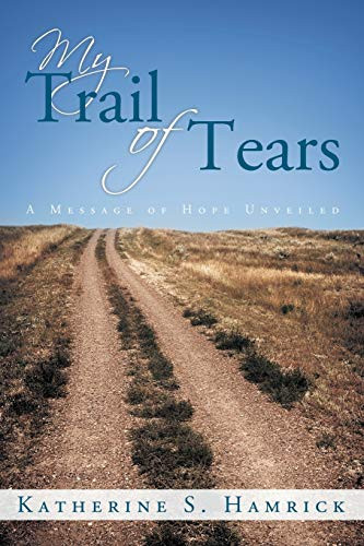 My Trail of Tears A Message of Hope Unveiled