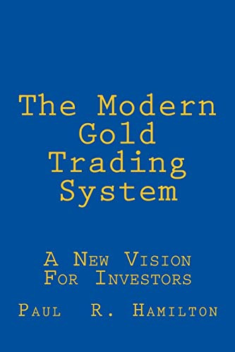 The Modern Gold Trading System A New Vision For Investors