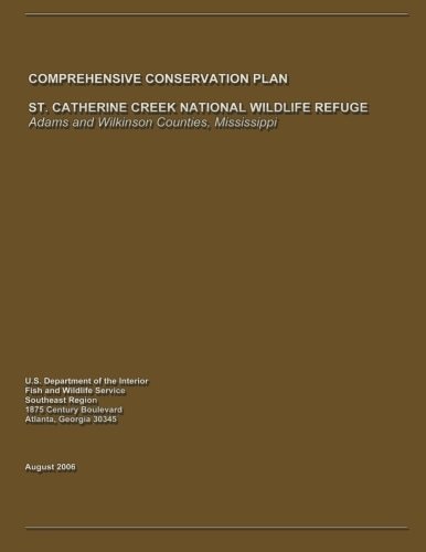 St. Catherine Creek National Wildlife Refuge Comprehensive Conservation Plan