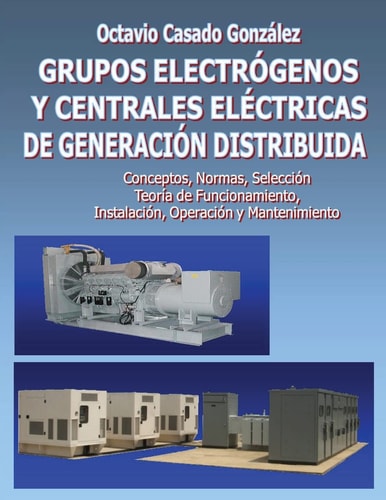 Grupos Electrógenos y Centrales eléctricas de Generación Distribuida