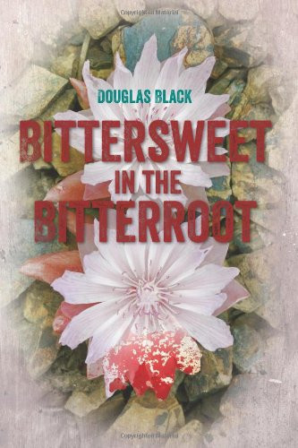Bittersweet in the Bitterroot