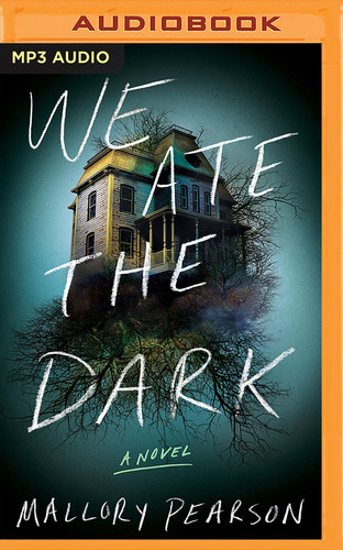 We Ate the Dark: A Novel