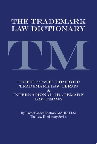 THE TRADEMARK LAW DICTIONARY