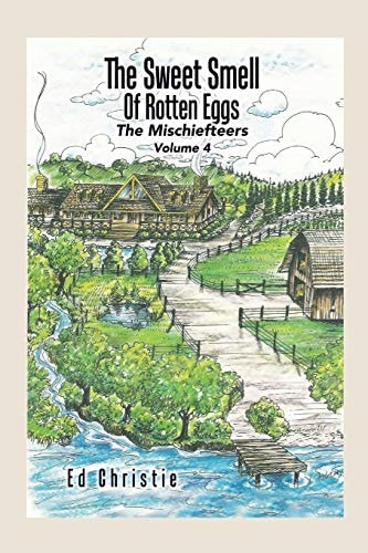 The Sweet Smell of Rotten Eggs The Mischiefteers