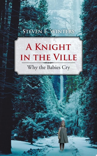 A Knight in the Ville Why the Babies Cry