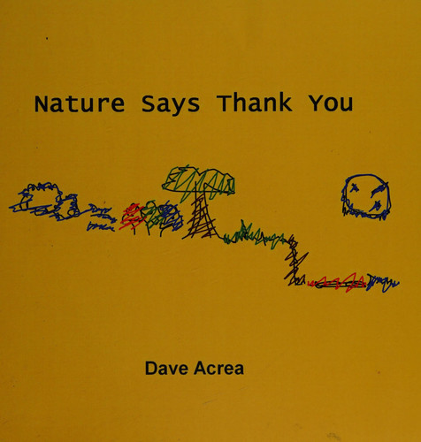 Nature Says Thank You Dave Acrea