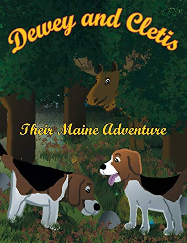 Dewey and Cletis Their Maine Adventure