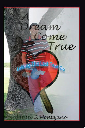 A Dream Come True Letting the Last Tear Go