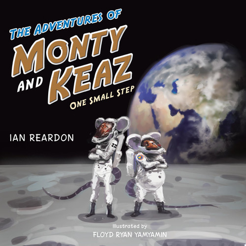 The Adventures of Monty and Keaz One Small Step