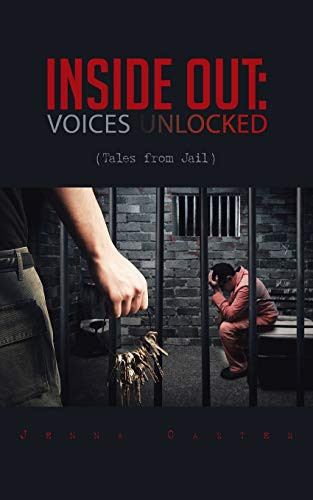 Inside Out Voices Unlocked: (Tales from Jail)