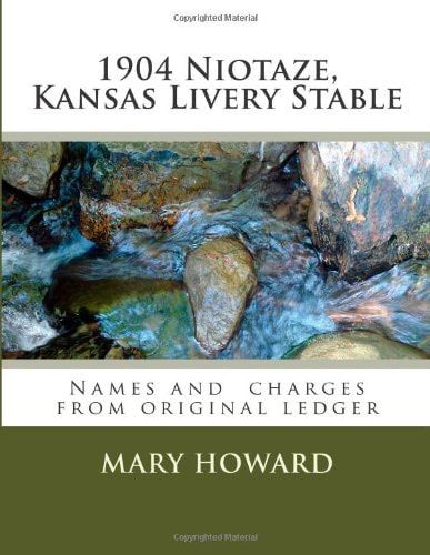 1904 Niotaze, Kansas Livery Stable Names and Charges from Original Ledger