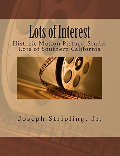 Lots of Interest Historic Motion Picture Studio Lots of Southern California