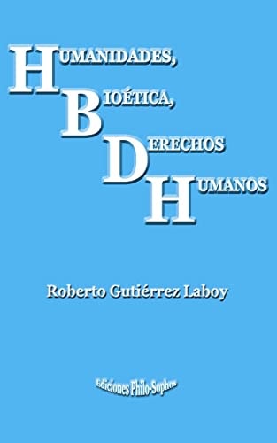 Humanidades, Bioética, Derechos Humanos
