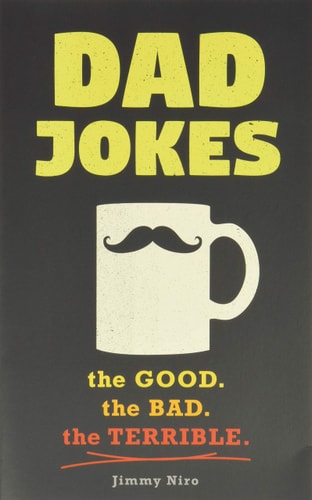Dad Jokes Good, Clean Fun for All Ages!