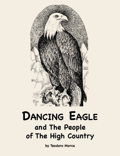 Dancing Eagle and the People of the High Country