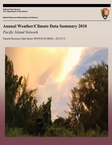 Annual Weather/Climate Data Summary 2010 Pacific Island Network
