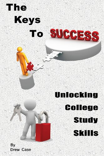 The Keys to Success Unlocking College Study Skills
