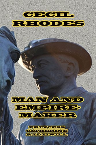 Cecil Rhodes Man and Empire-Maker