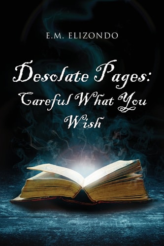 Desolate Pages Careful What You Wish