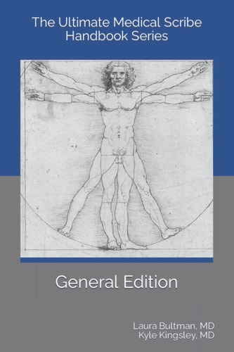 Ultimate Medical Scribe Handbook General Edition