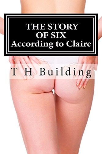 The Story of Six According to Claire