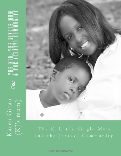 The Kid, the Single Mum and the (crazy) Community