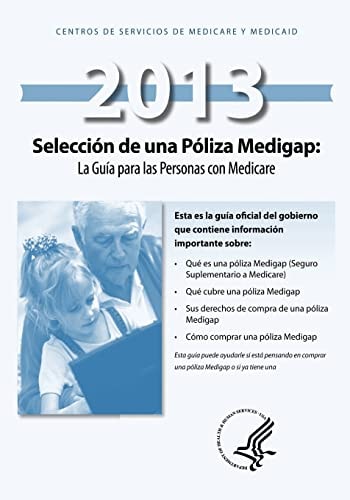 Seleccion de una Poliza Medigap La Guia para las Personas con Medicare