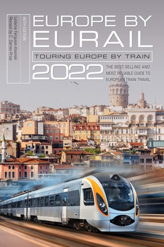 Europe by Eurail 2022 Touring Europe by Train