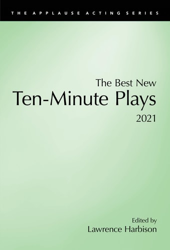 The Best New Ten-Minute Plays, 2021