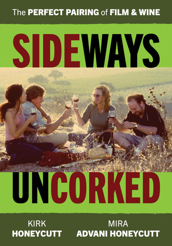 Sideways Uncorked The Perfect Pairing of Film and Wine