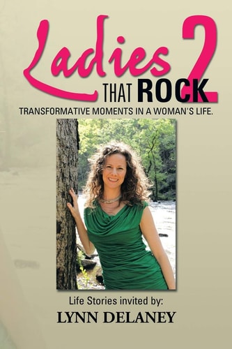Ladies That Rock 2 Transformative Moments in a Woman's Life
