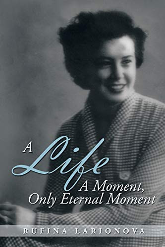 A Life - a Moment, Only Eternal Moment