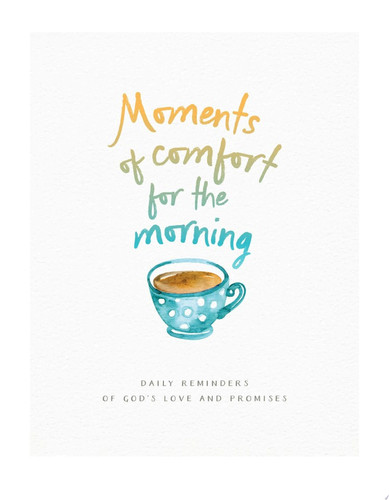 Moments of Comfort for the Morning