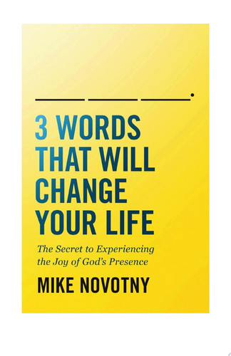 3 Words That Will Change Your Life