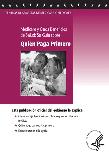 Medicare y Otros Beneficios de Salud Su Guia sobre Quien Paga Primero