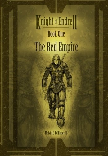 Knight of Endrell Book One: the Red Empire