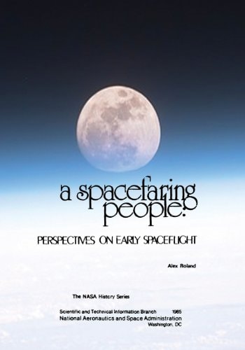 A Spacefaring People Perspectives on Early Spaceflight