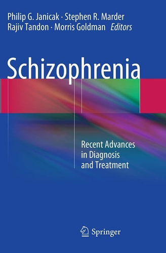 Schizophrenia Recent Advances in Diagnosis and Treatment
