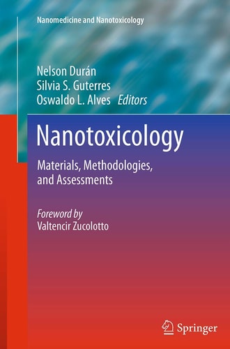 Nanotoxicology Materials, Methodologies, and Assessments