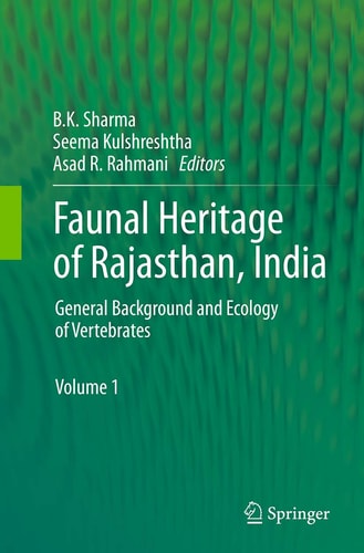 Faunal Heritage of Rajasthan, India General Background and Ecology of Vertebrates