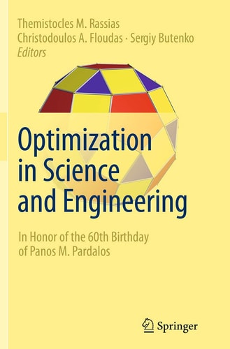 Optimization in Science and Engineering In Honor of the 60th Birthday of Panos M. Pardalos