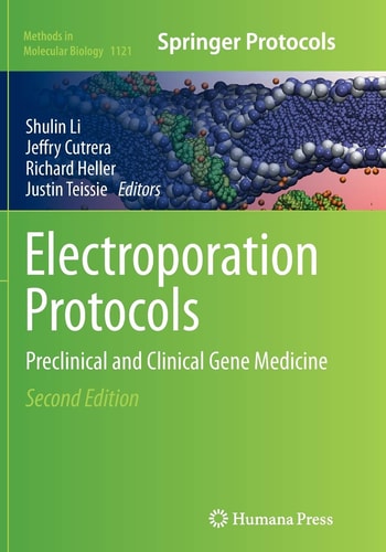 Electroporation Protocols Preclinical and Clinical Gene Medicine