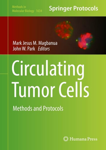 Circulating Tumor Cells Methods and Protocols