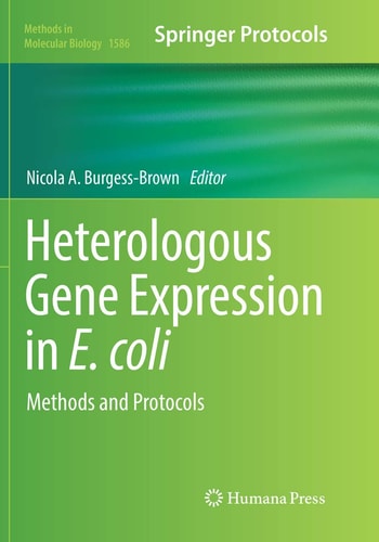 Heterologous Gene Expression in E.coli Methods and Protocols