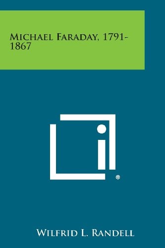 Michael Faraday, 1791-1867