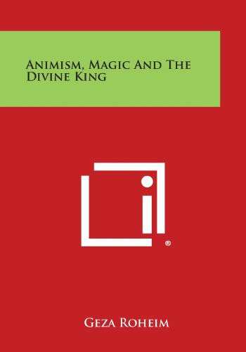 Animism, Magic and the Divine King