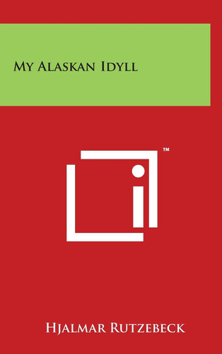 My Alaskan Idyll